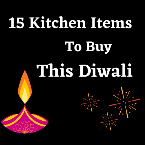 Kitchen Items To Buy On Diwali